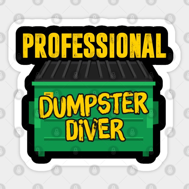 Professional Dumpster Diver Sticker by TextTees